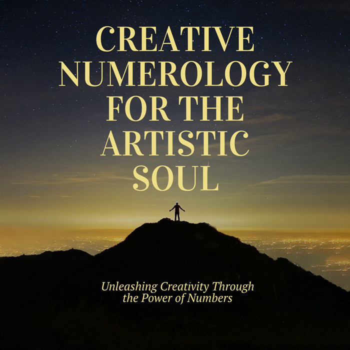Creative Numerology for the Artistic Soul