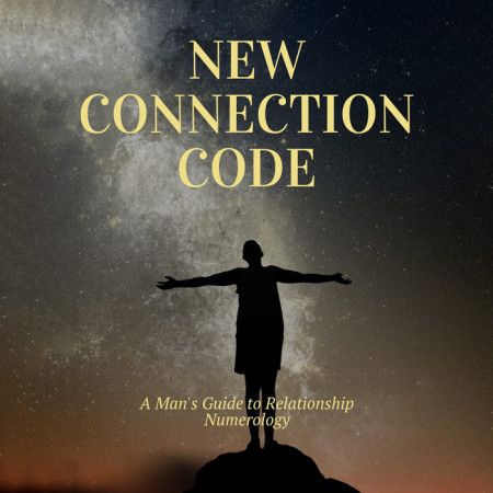 New Connection Code: A Man's Guide to Relationship Numerology