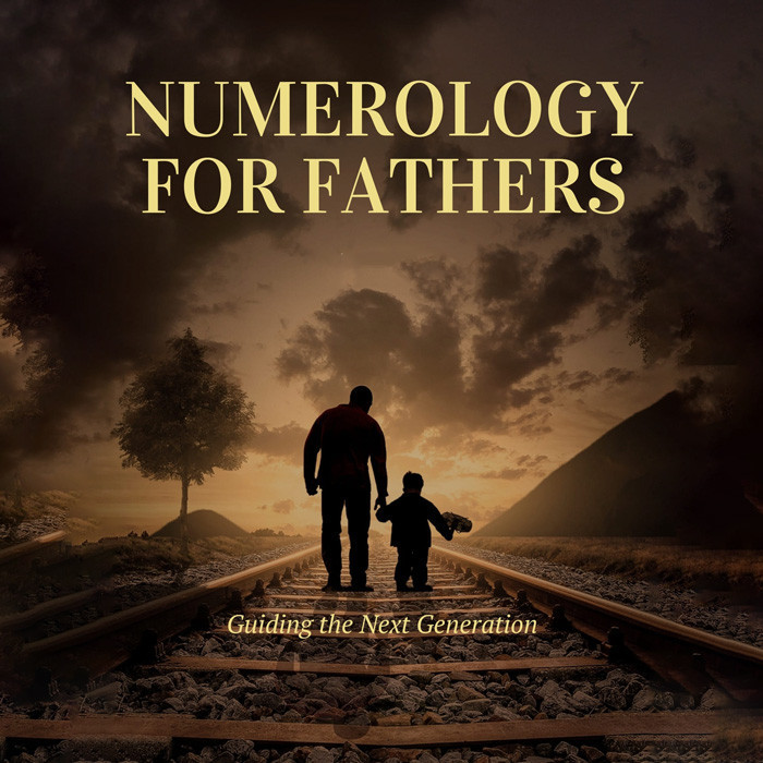 Numerology for Fathers: Guiding the Next Generation