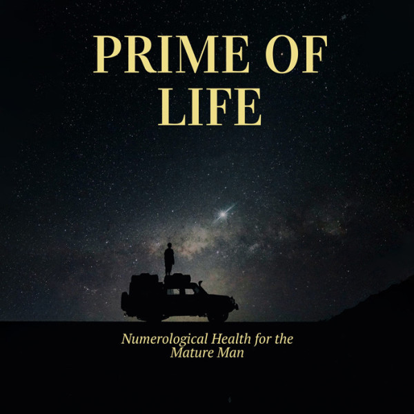 Prime of Life: Numerological Health for the Mature Man
