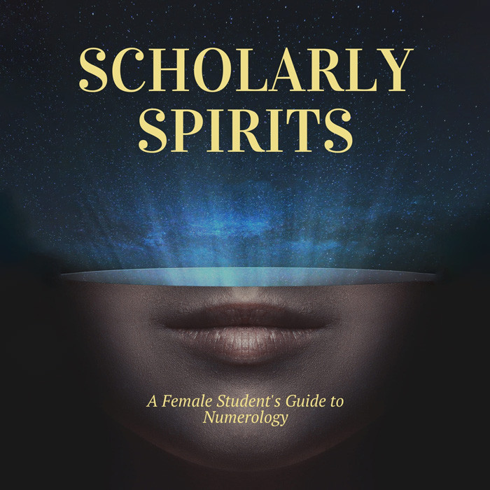 Scholarly Spirits: A Female Student's Guide to Numerology