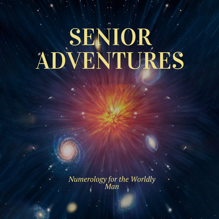 Senior Adventures: Numerology for the Worldly Man