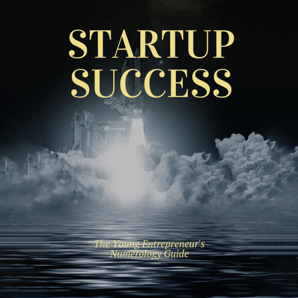 Startup Success: The Young Entrepreneur's Numerology Guide