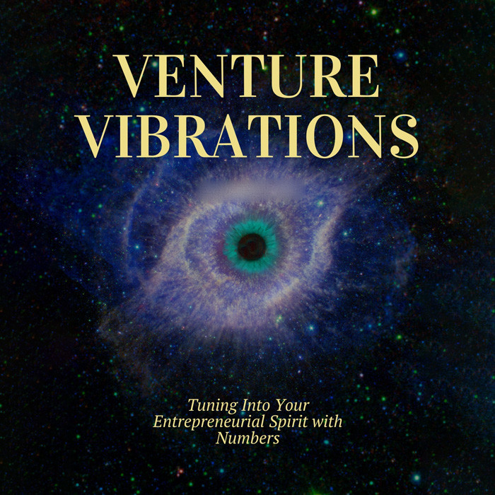 Venture Vibrations: Tuning Into Your Entrepreneurial Spirit with Numbers